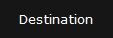 Destination