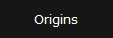 Origins